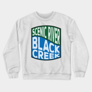Black Creek Scenic River wave Crewneck Sweatshirt